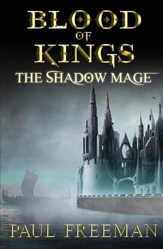 Blood Of Kings The Shadow Mage