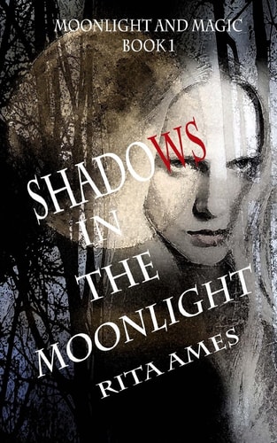 Shadows In The Moonlight A Paranormal Fantasy