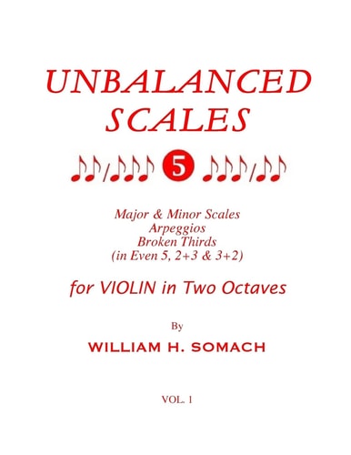 UNBALANCED SCALES Vol. 1 Major & Minor Scales in 5, 2+3 & 3+2 for VIOLIN in Two Octaves