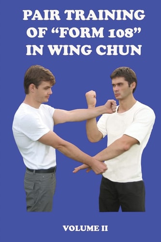 Pair Training of "Form 108" in Wing Chun