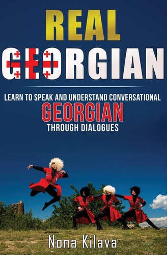 Real Georgian Learn to Speak and Understand Georgian Through Dialogues