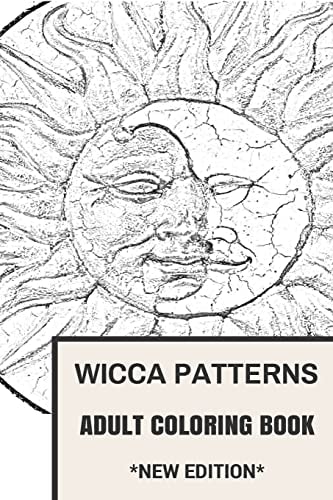 Wicca Patterns Adult Coloring Book Paganism and Mythology, Fable and Fairy Tale Inspired Adult Coloring Book