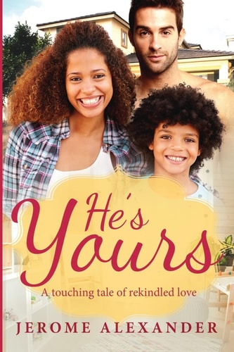 He's Yours A Clean Billionaire Single Parent BWWM Romance