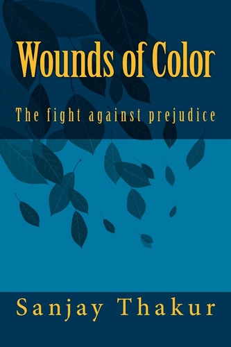Wounds of Color The Fight Against Prejudice