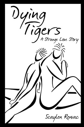 Dying Tigers A Strange Love Story