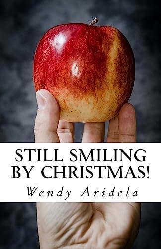 Still Smiling by Christmas! Don't Let Burnout, Stress and Frustration Spoil Your Teaching