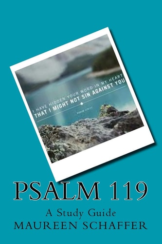 Psalm 119 - a Study Guide His Word - His Voice