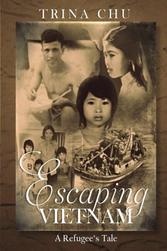 Escaping Vietnam A Refugee's Tale