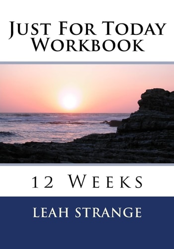 Just For Today Workbook 12 Weeks