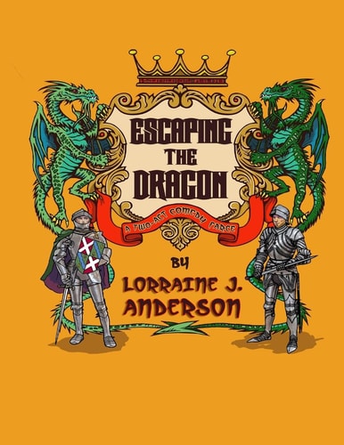 Escaping the Dragon A Two-Act Fantasy Farce