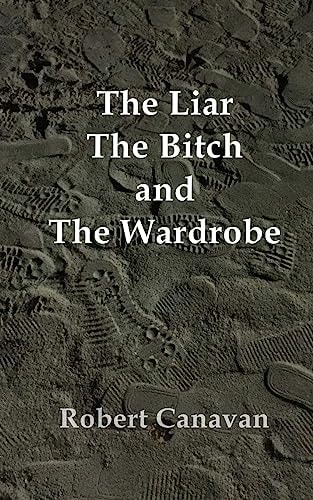 The Liar, The Bitch and The Wardrobe