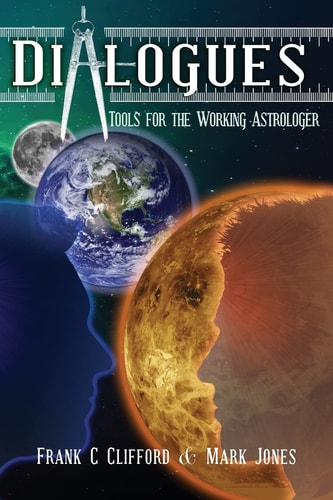 Dialogues Tools for the Working Astrologer
