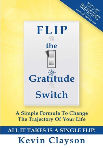 FLIP The Gratitude Switch A Simple Formula To Change The Trajectory Of Your Life