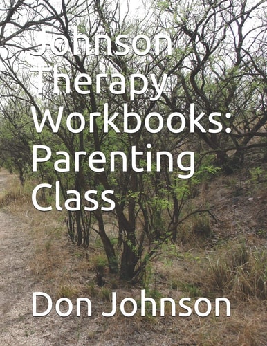 Johnson Therapy Workbooks Parenting Class