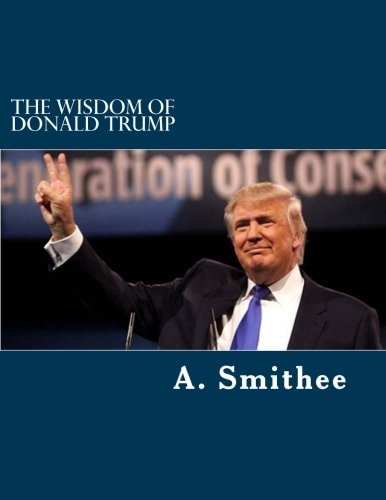 The Wisdom of Donald Trump Words For All Americans