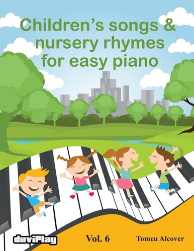 Children's Songs and Nursery Rhymes for Easy Piano. Vol 6