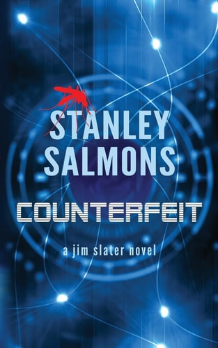 Counterfeit A Jim Slater Novel