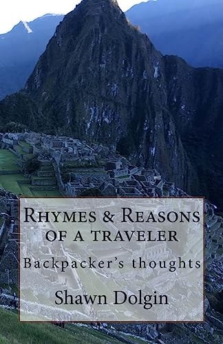 Rhymes and Reasons of a Traveler Backpacker's Thoughts