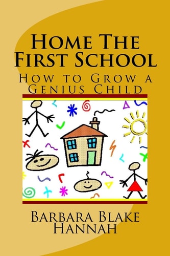 Home The First School How to Grow a Genius Child