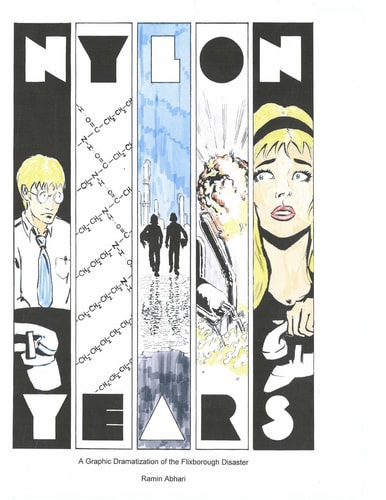 Nylon Years A Graphic Dramatization of the Flixborough Disaster