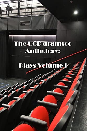 The UCD Dramsoc Anthology Plays Volume I