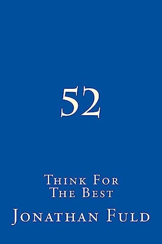 52 Think For The Best