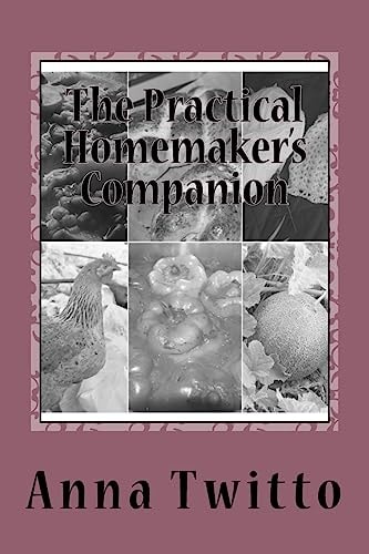 The Practical Homemaker's Companion Inspiration and Advice for Simple Living