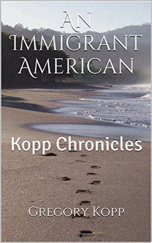 An Immigrant American Kopp Chronicles
