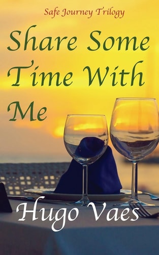 Share Some Time with Me Safe Journey Trilogy