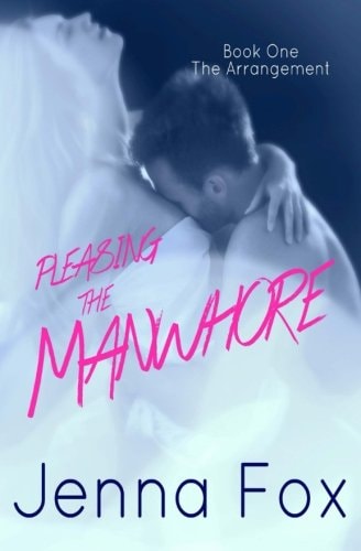 The Arrangement (Pleasing the Manwhore Book 1)