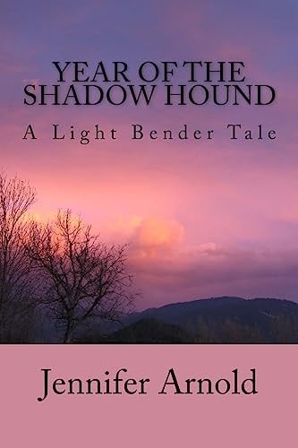 Year of the Shadow Hound A Light Bender Tale