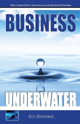 Business Underwater The Competitive Advantage For Business Owners