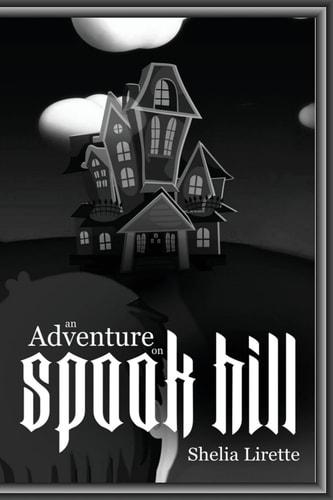 An Adventure on Spook Hill Black and White Version