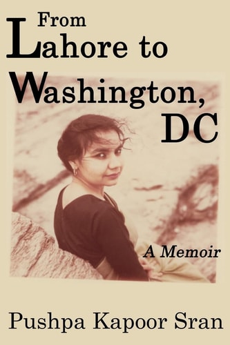 From Lahore to Washington, DC A Memoir