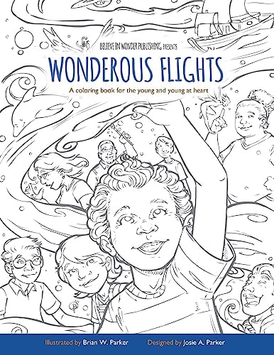 Wonderous Flights A Coloring Book for the Young and Young at Heart