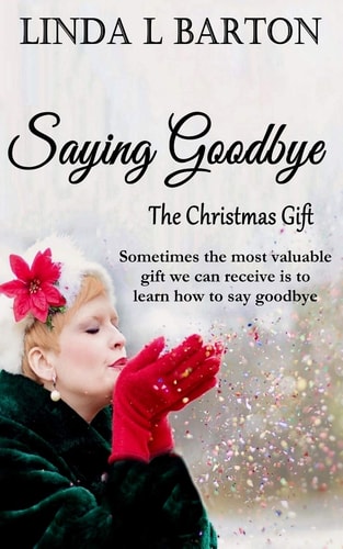 Saying Goodbye The Christmas Gift