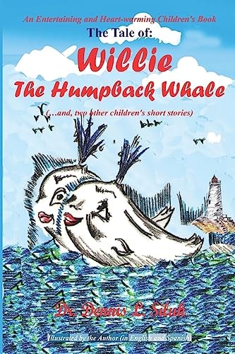 The Tale Of: Willie the Humpback Whale (... And, Two Other Children's Short Stories)