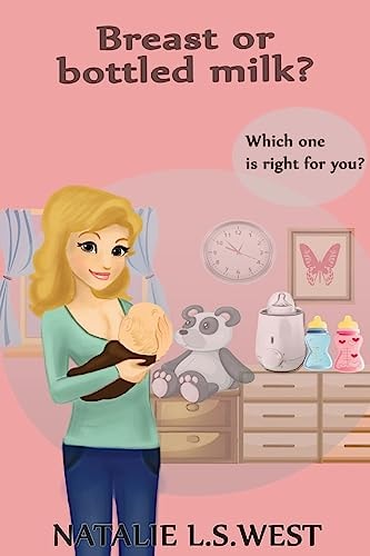 Breast Or Bottled Milk Which One Is Right For You?