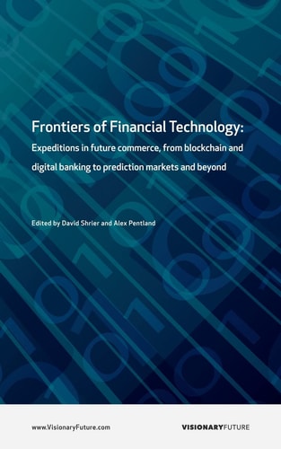Frontiers of Financial Technology Expeditions in Future Commerce, from Blockchain and Digital Banking to Prediction Markets and Beyond