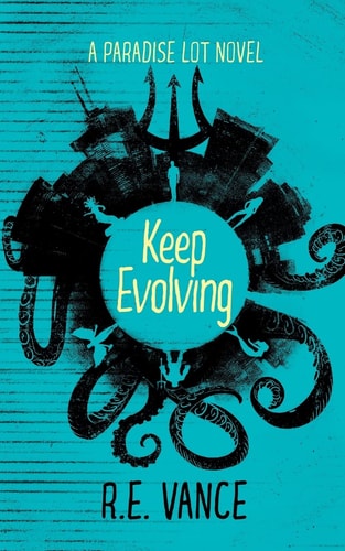 Keep Evolving A Paradise Lot Novel