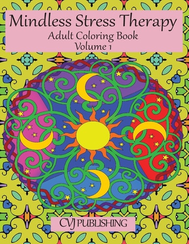 Mindless Stress Therapy Adult Coloring Book