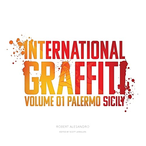 International Graffiti Volume 1: Palermo, Sicily