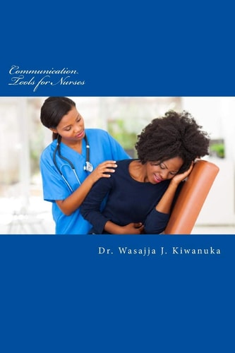 Communication Tools for Nurses Therapeutic Communication