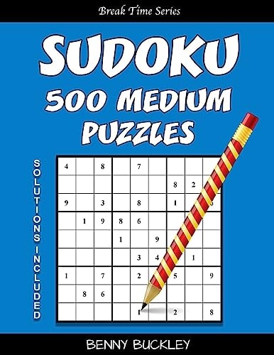 Sudoku 500 Medium Puzzles. Solutions Included A Break Time Series Book