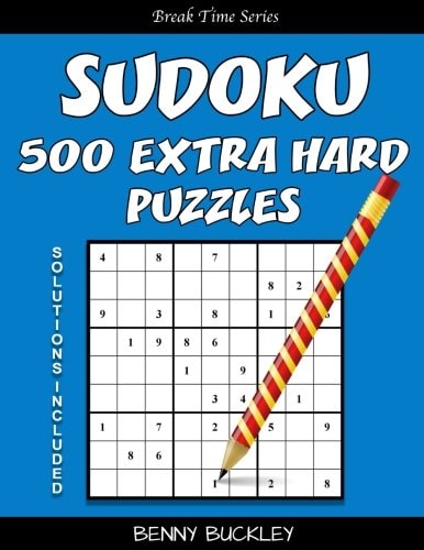 Sudoku 500 Extra Hard Puzzles. Solutions Included A Break Time Series Book