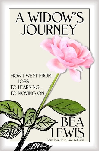 The Widow's Journey How I Went from Loss to Learning to Moving On