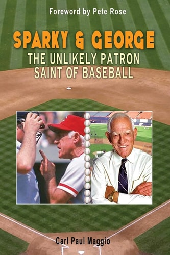 Sparky and George The Unlikely Patron Saint of Baseball