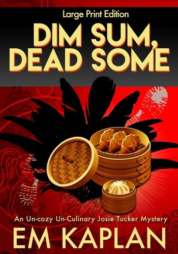 Dim Sum, Dead Some (Large Print) A Josie Tucker Mystery