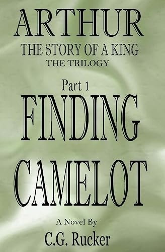 Finding Camelot Arthur - The Story of a King