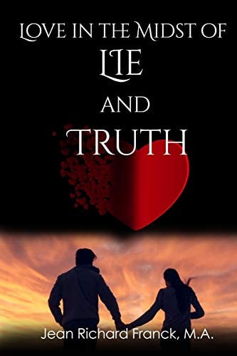 Love in the Midst of Lie and Truth Can We Tell the Truth and Nothing But the Truth in a Love Relationship?
